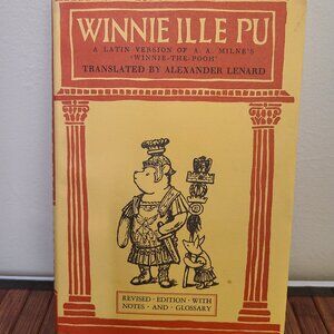 Winnie Ille Pu: A Latin Version of A.A. Milne's "Winnie-the-Pooh"